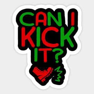 Can I Kick It - 04a - Novelty Hip Hop Vibes Sticker